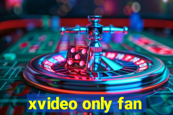 xvideo only fan